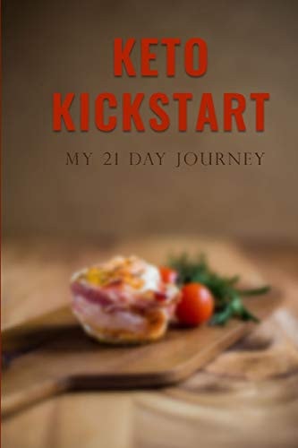 Keto Kickstart My 21 Day Journey