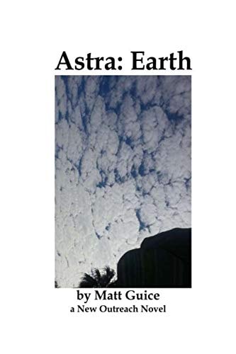 Astra: Earth The New Outreach Saga Begins
