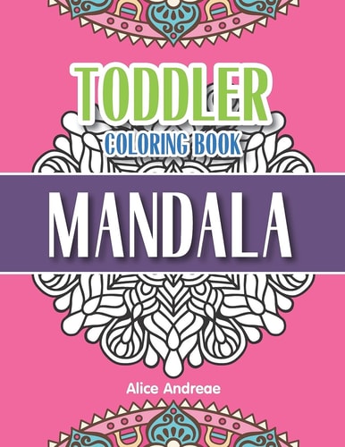 Toddler Coloring Book Mandala Coloring and Activity Books for Kids Ages 4-8
