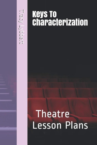 Keys To Characterization Middle School Theatre Two