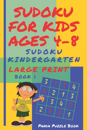 Sudoku For Kids Ages 4-8 Sudoku Kindergarten - Brain Games Large Print Sudoku - Book 1