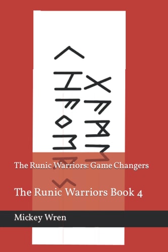 The Runic Warriors Game Changers: The Runic Warriors Book 4