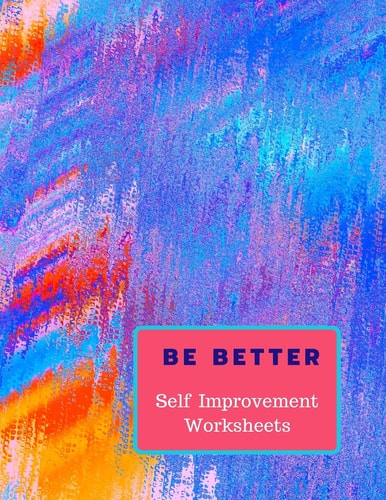 Be Better Self Improvement Worksheets