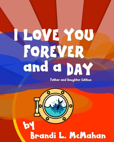 I Love You Forever and a Day Father and Daughter Edition