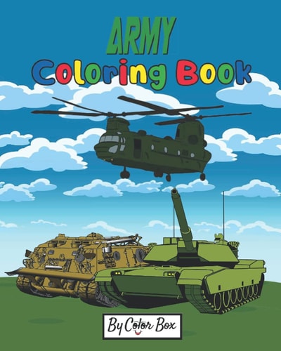 Army Coloring Book Military Design Coloring Book For Kids 4-8, Tanks, Helicopters, Soldiers, Guns, Navy, Planes, Ships, Helicopters