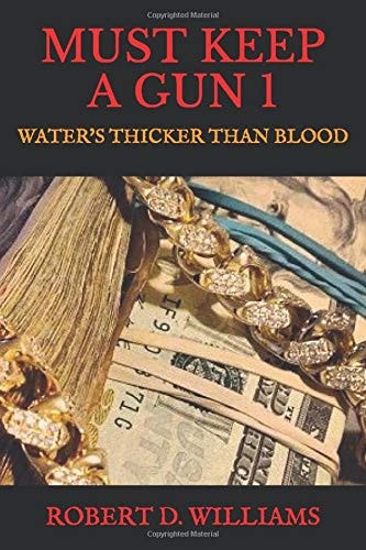 Must Keep a Gun 1 Water's Thicker Than Blood