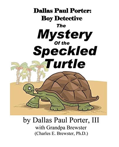 Dallas Paul Porter, Boy Detective The Mystery of the Speckled Turtle
