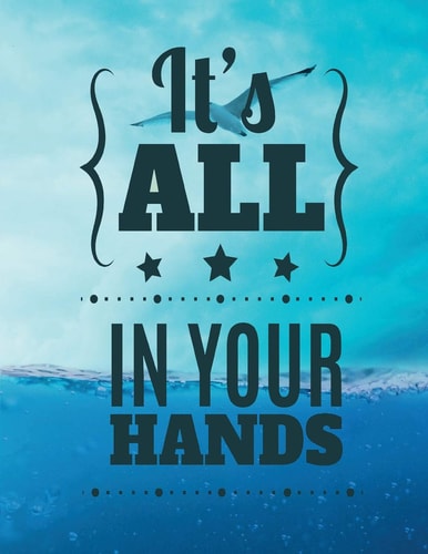 It ́s ALL in YOUR HANDS A4 Format - 112 Seiten - Notizbuch Mit Register - Notizbuch Für Jungen und Mädchen - Ideal Als Tagebuch, Skizzenbuch, Sketchbook, Zeichenbuch Oder Leeres Malbuch