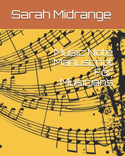Music Note Manuscript For Musicians