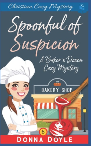 A Spoonful of Suspicion Christian Cozy Mystery