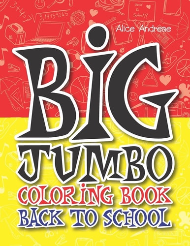 Big Jumbo Coloring Book Back To School Coloring and Activity Books for Kids Ages 4-8