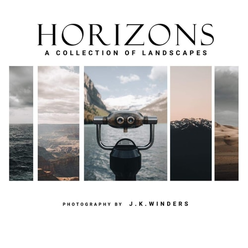 Horizons A Collection of Landscapes