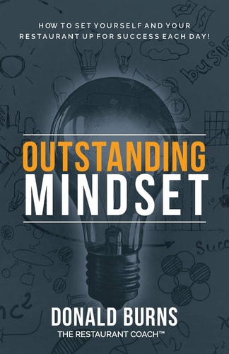 Outstanding Mindset How to Set Yourself and Your Restaurant Up for Success Each Day!