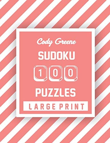 Cody Greene Sudoku 100 Puzzles Easy to Hard Large Print Puzzles