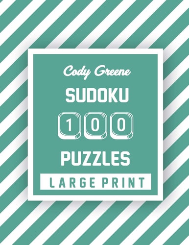 Cody Greene Sudoku Easy to Hard Large Print Puzzles