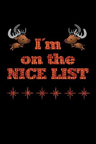 I ́m on the NICE LIST Liniertes Tagebuch Mit 120 Seiten - 6x9 Zoll - Tagebuch, Notizbuch, Schulheft Uvm. - Lustig