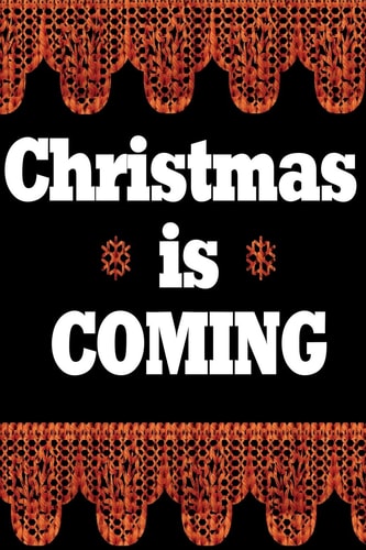 Christmas Is COMING Liniertes Tagebuch Mit 120 Seiten 6x9 Zoll Tagebuch, Notizbuch, Schulheft Uvm. Lustig