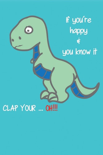 If You ́re Happy & You Know It CLAP YOUR ... OH!!! Liniertes Tagebuch Mit 120 Seiten - 6x9 Zoll - Tagebuch, Notizbuch, Schulheft Uvm. - Lustig