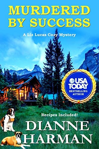 Murdered by Success A Liz Lucas Cozy Mystery