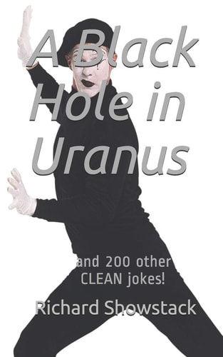 A Black Hole in Uranus And 200 Other CLEAN Jokes!