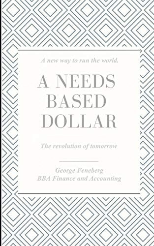 Needs Based Dollar The Revolution of Tomorrow