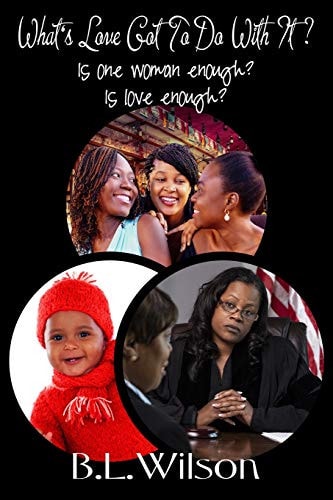 What's Love Got To Do With It? Is One Woman Enough? is Love Enough?