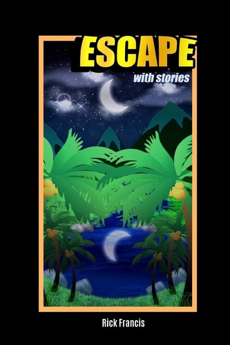 Escape With Stories Volume 1