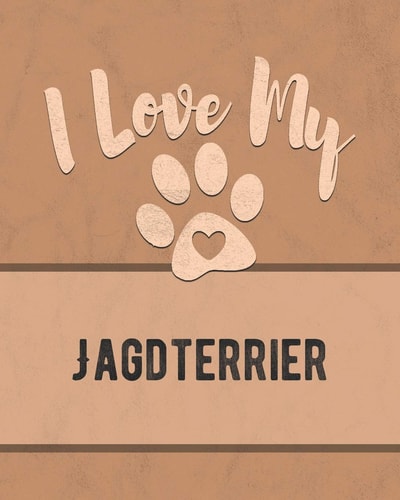 I Love My Jagdterrier For the Pet You Love, Track Vet, Health, Medical, Vaccinations and More in This Book