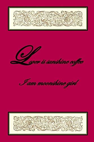 Lover Is Sunshine Coffee - I Am Moonshine Girl