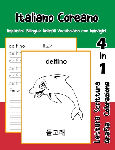 Italiano Coreano Imparare Bilingue Animali Vocabolario Con Immagini Italian Korean Dizionario Per Bambini Delle Elementari A1 A2 Ba B2 C1 C2