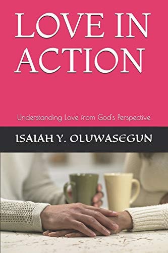 Love in Action Understanding Love from God's Perspective