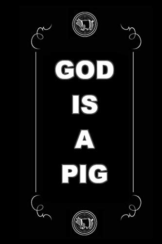 God Is a Pig