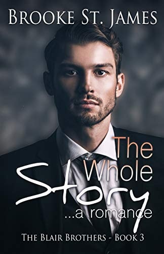 The Whole Story A Romance