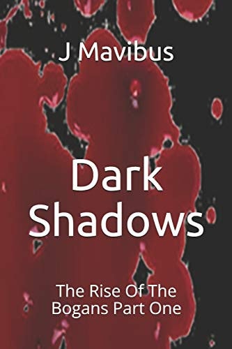 Dark Shadows The Rise Of The Bogans Part One