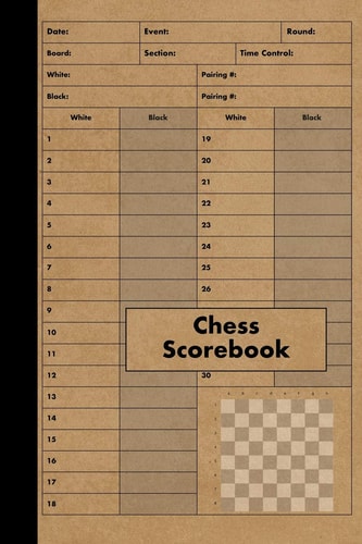 Chess Scorebook 100 Games - Chess Workbook - Notation Scoresheets to Log Scores, Matches, Tournaments and Results - Score Pad