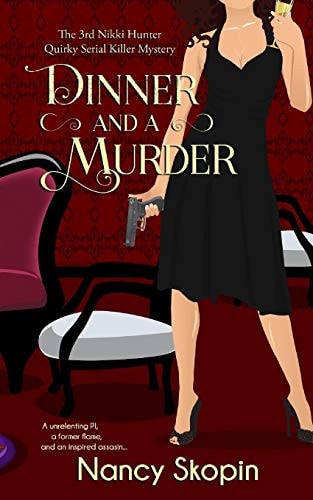 Dinner And A Murder The 3rd Nikki Hunter Mystery