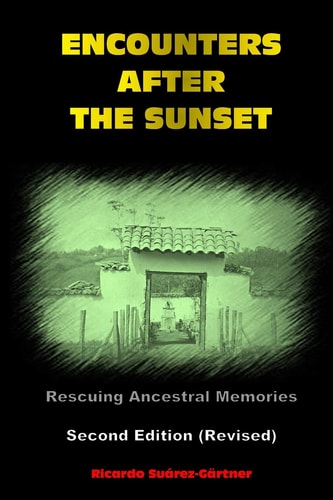 Encounters After the Sunset -- Second Edition Rescuing Ancestral Memories