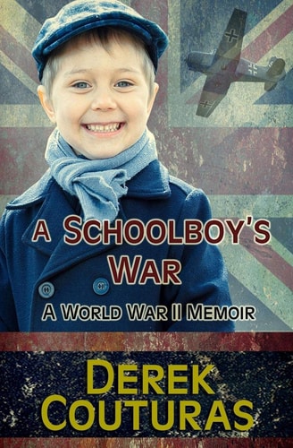 A Schoolboy's War A World War II Memoir