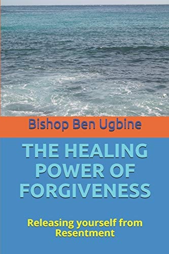 The Healing Power of Forgiveness Releasing Yourself from Resentment