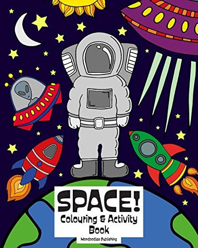 Space! Colouring & Activity Book 8x10 Colouring & Activity Book for Space/Universe Loving Children, Age 6-10 Years Old