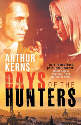 Days of the Hunters Intrigue, Mayhem, and Romance in Sunny Italy