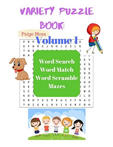Variety Puzzle Book - Volume 1 Word Search, Word Match, Word Scramble, Mazes