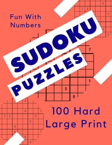 Sudoku Puzzles 100 Large Print Fun With Numbers, Hard