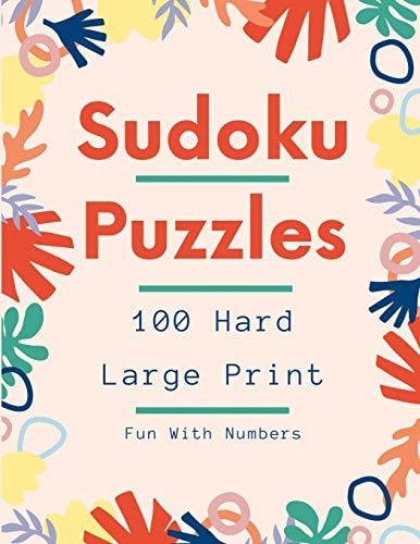 Sudoku Puzzles 100 Large Print Fun With Numbers, Hard