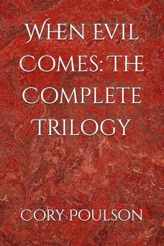 When Evil Comes The Complete Trilogy