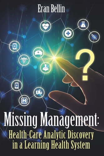 Missing Management - Healthcare Analytic Discovery in a Learning Health System (Black and White Version)