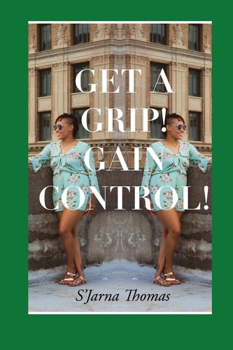 Get a Grip! Gain Control!