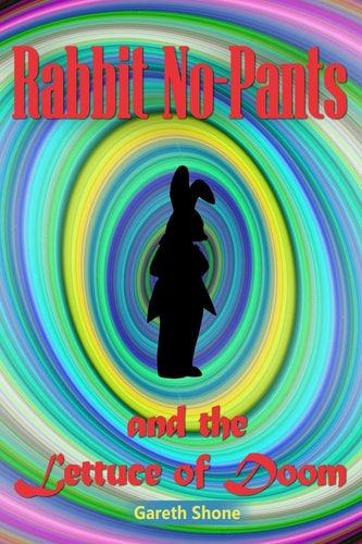 Rabbit No-Pants and the Lettuce of Doom