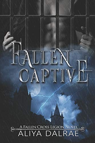 Fallen Captive A Fallen Cross Legion Novel