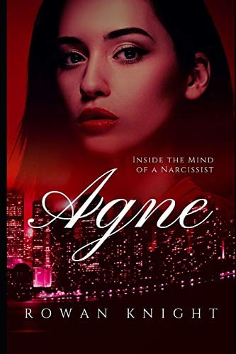 Agne Inside the Mind of a Narcissist